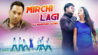 PODCAST – Dj Nagpuri Song 🌶 MIRCHI LAGI 🌶 😛 | Bunty Singh | Dj Ananda | Shiva Music Jhollywood