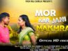PODCAST – { Mor Jani Kar Nakhra } Rahul Kesar & Sonia | New Nagpuri Song 2024 [ Umesh Lohra ] Sadri Geet