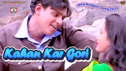 PODCAST – Kahan Kar Gori [ Nagpuri Superhit Song 2025