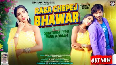 MUSIC PODCAST – Rasa Chepej Bhawar // New Santali Video