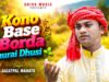 MUSIC PODCAST – Kono Base Borda Dhurai Dhusi || Kurmali